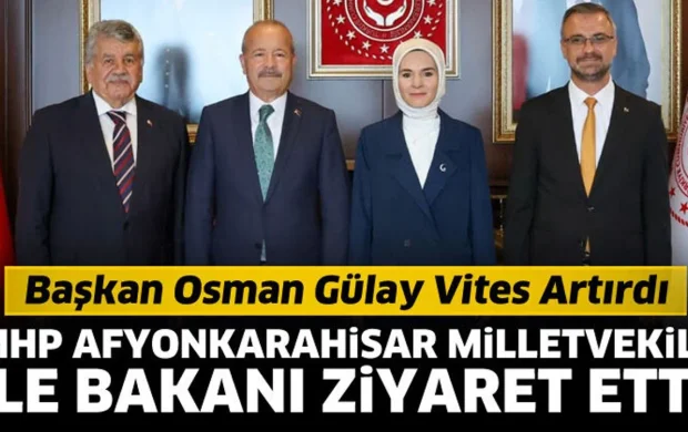 Başkan Gülay'dan Bakan Göktaş'a ziyaret etti