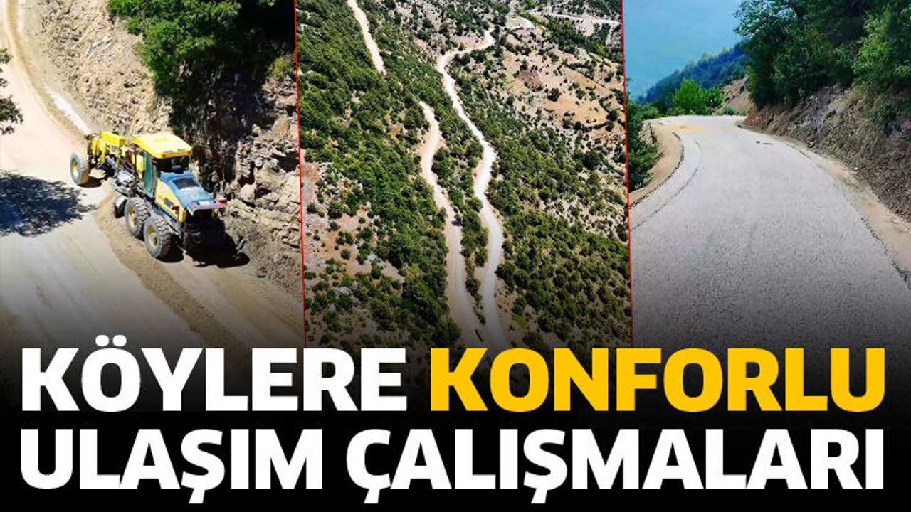 Köylere konforlu ulaşım çalışmaları