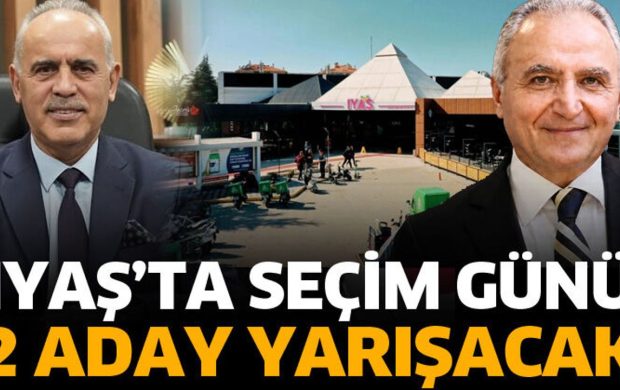 IYAŞ’ta iki aday yarışıyor! Kim kazanacak