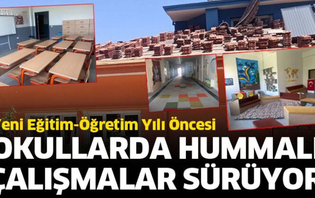 Okullarda hummalı çalışmalar sürüyor