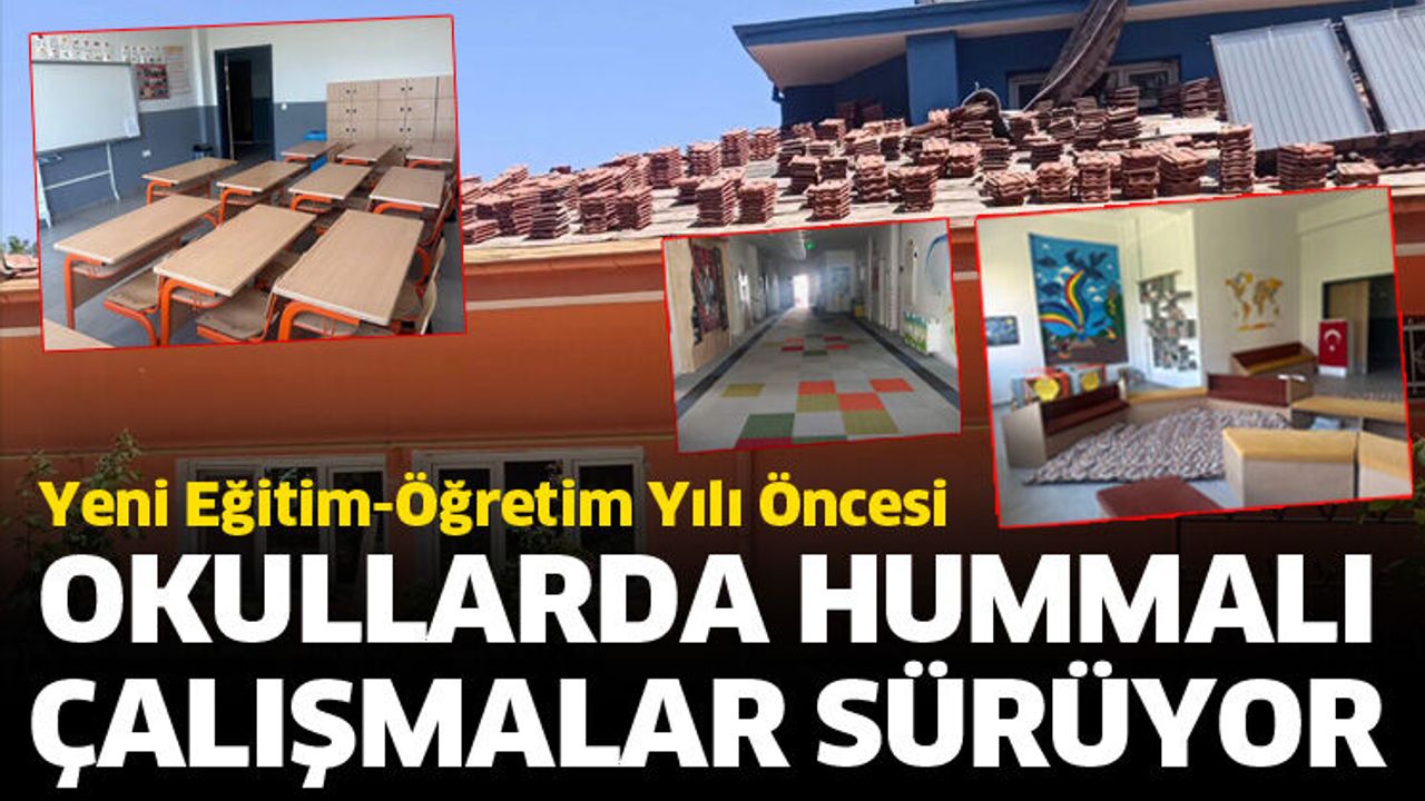 Okullarda hummalı çalışmalar sürüyor