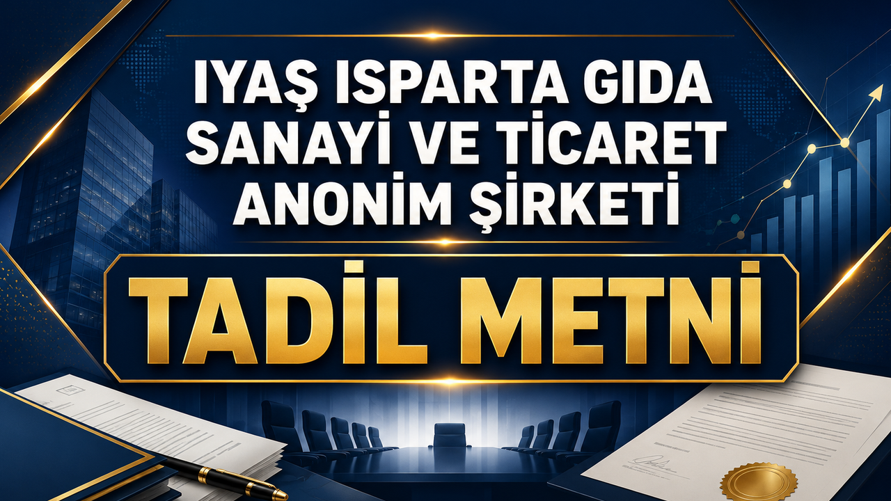 IYAŞ’TA ANA SÖZLEŞME DEĞİŞİKLİĞİ: İŞTE ESKİ VE YENİ METİN