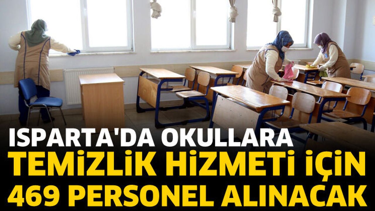 Isparta'da okullara temizlik hizmeti için personel alınacak