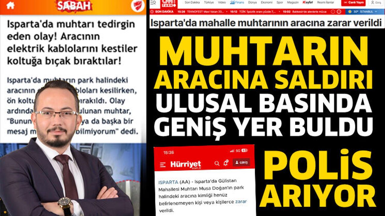 Muhtarın aracına saldırı ulusal basında geniş yer buldu