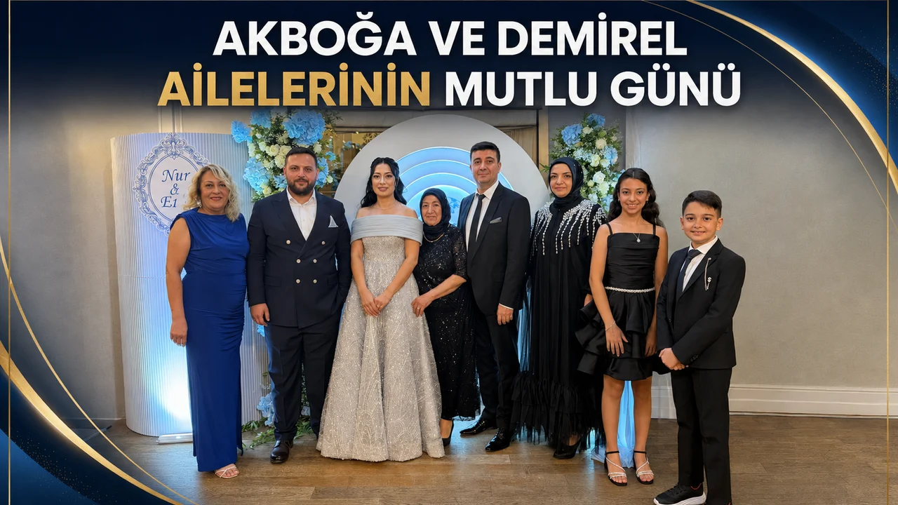 Akboğa ve Demirel Ailelerinin Mutlu Günü