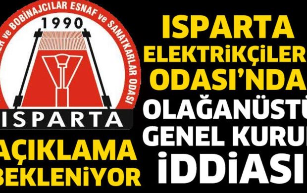 Isparta Elektrikçiler Odası’nda Olağanüstü Genel Kurul İddiası
