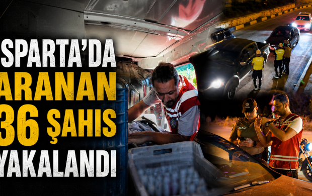 Isparta’da aranan 36 şahıs yakalandı
