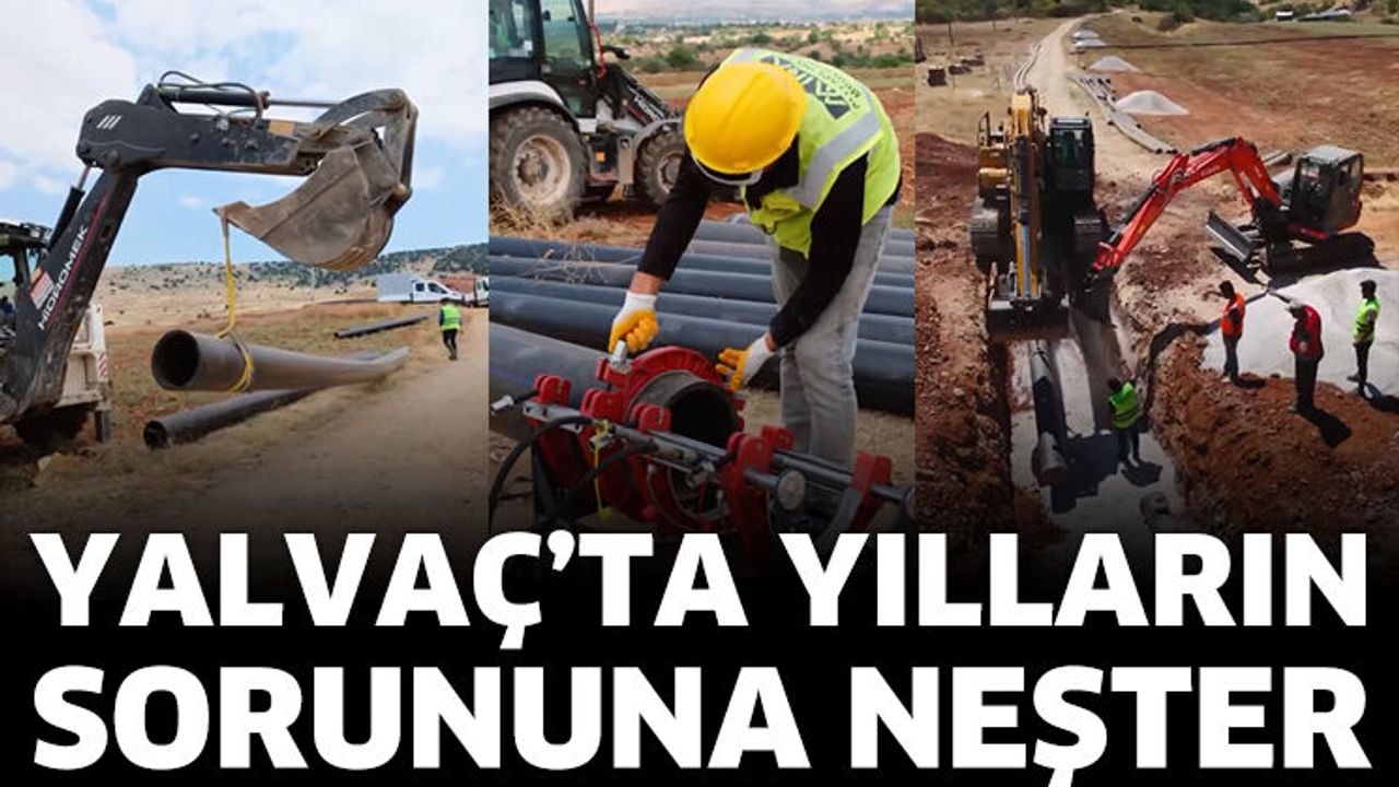 Yalvaç’ta Yılların Sorununa Neşter