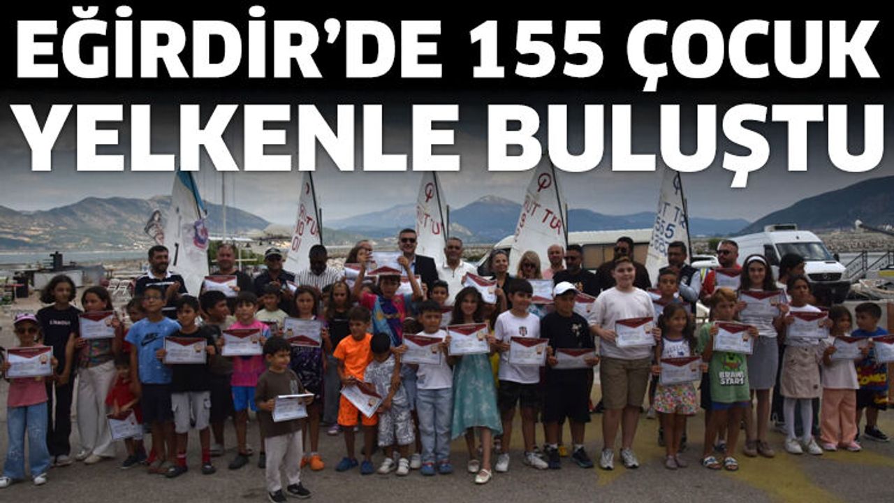 Eğirdir’de 155 Çocuk Yelkenle Buluştu