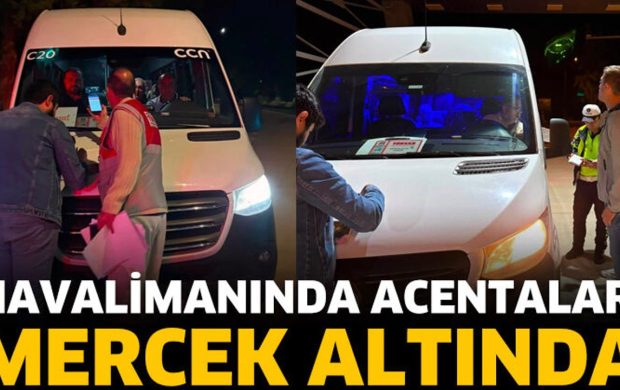 Isparta’da Acentalara Sıkı Denetim