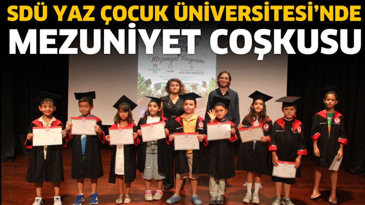 "SDÜ Yaz Çocuk Üniversitesi"nde Mezuniyet Coşkusu