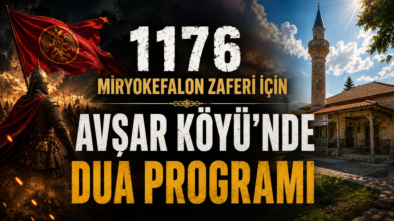 1176 MİRYOKEFALON ZAFERİ İÇİN AVŞAR KÖYÜ’NDE DUA PROGRAMI