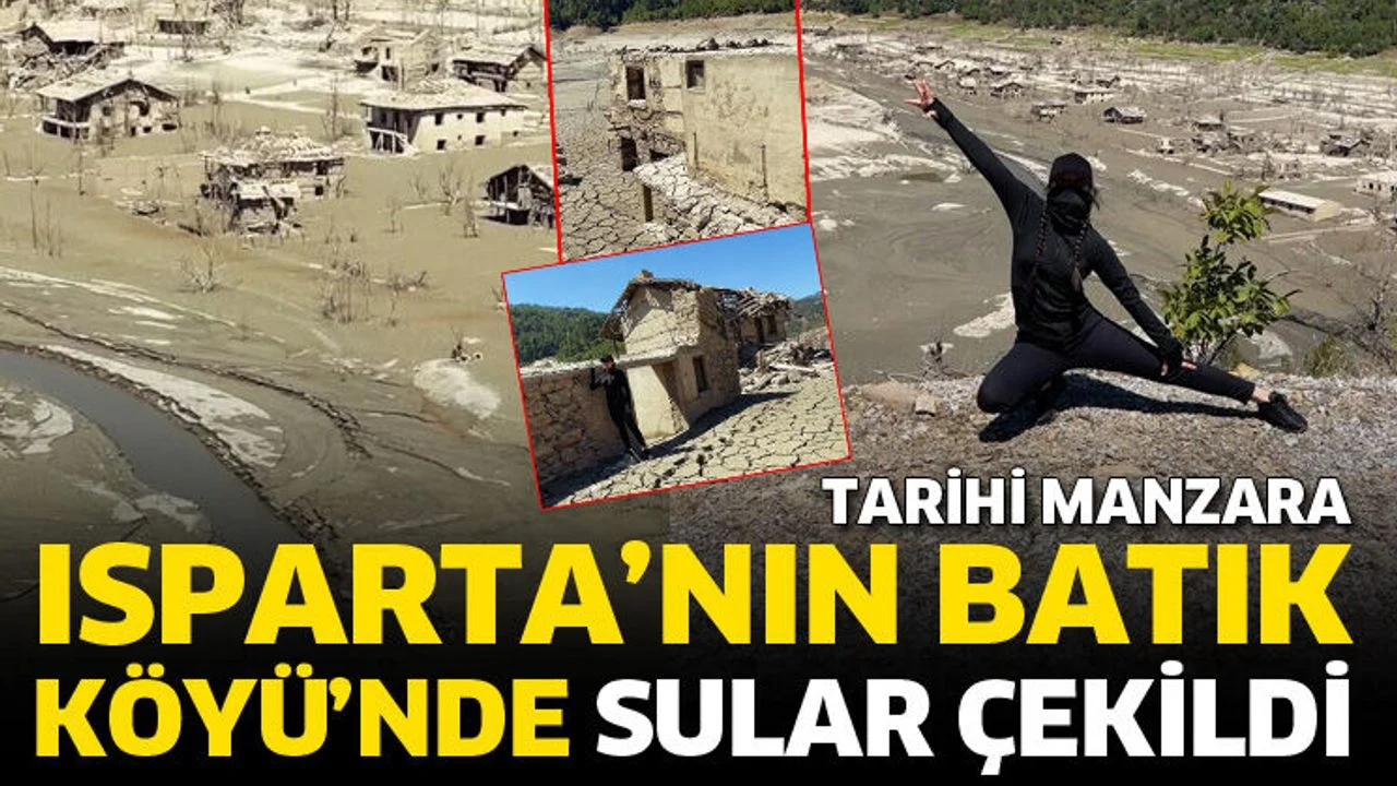 Isparta’nın batık köyünde sular çekildi