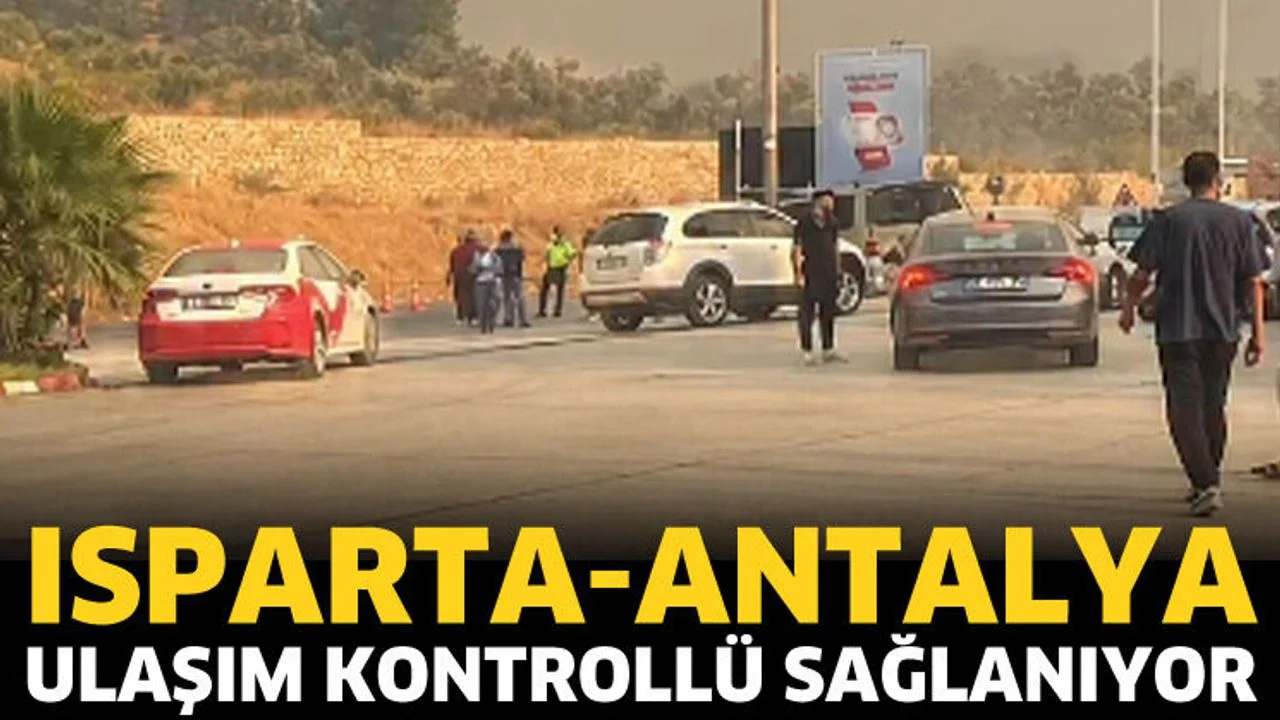 Isparta-Antalya yolunda hareketlilik! Sürücüler Dikkat