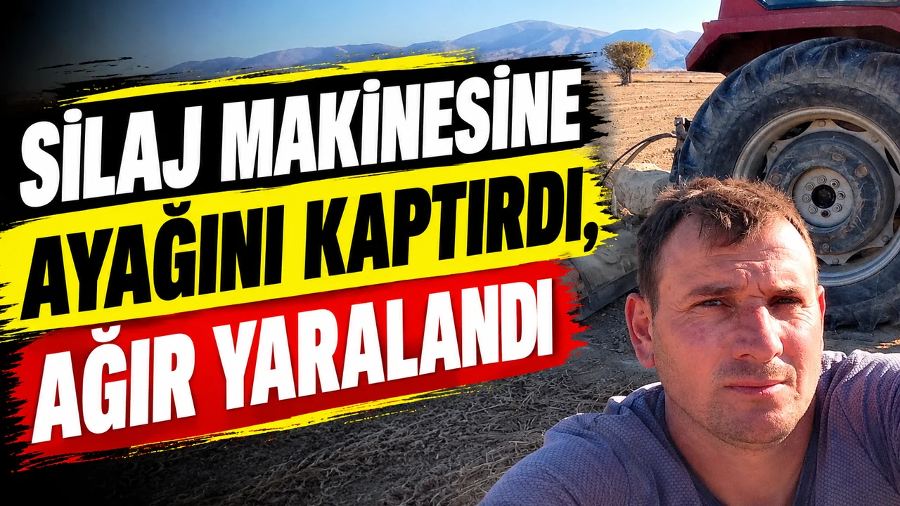 Silaj Makinesine Ayağını Kaptırdı, Ağır Yaralandı