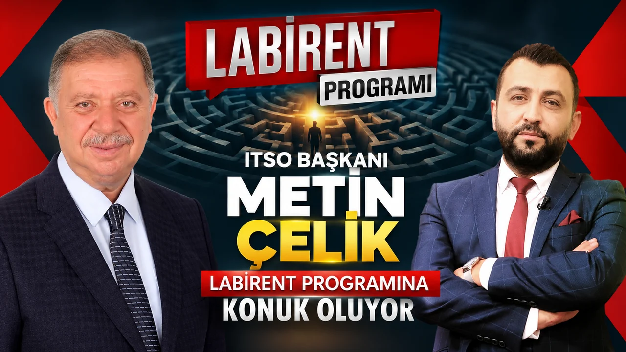 ITSO BAŞKANI METİN ÇELİK LABİRENT’E KONUK OLUYOR