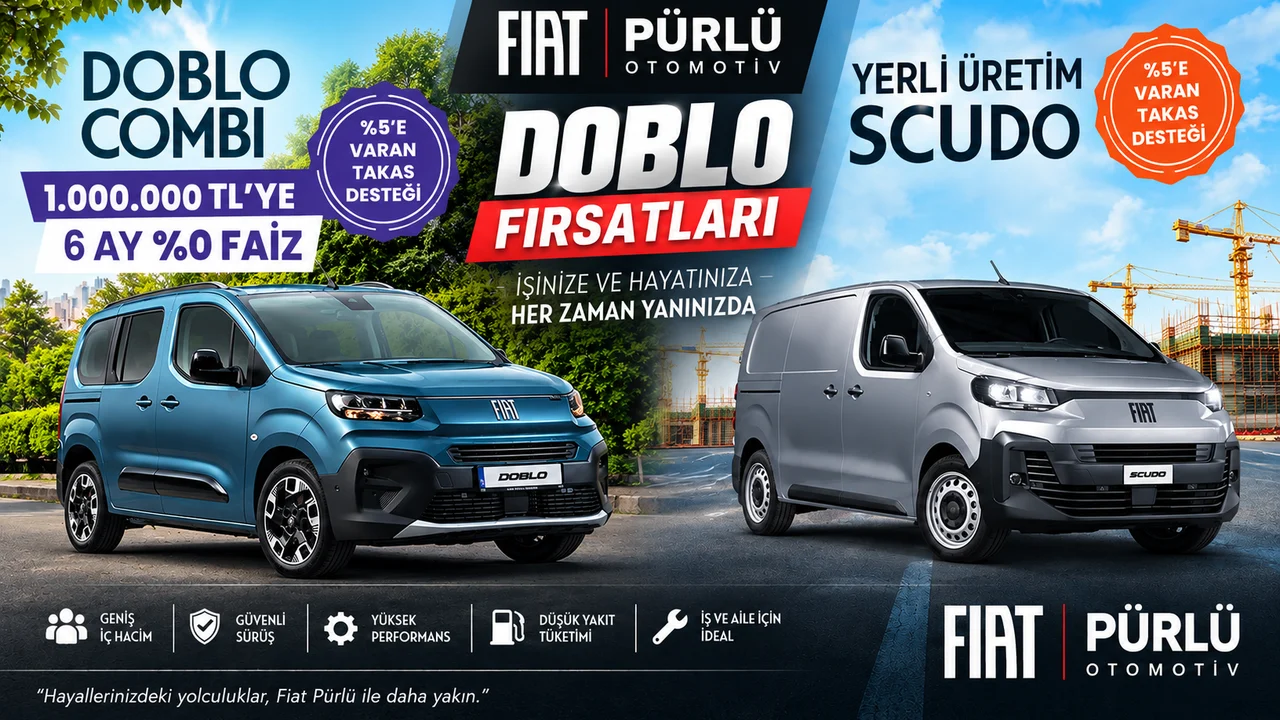 FIAT PÜRLÜ’DEN DOBLO’DA CAZİP FIRSAT: 1 MİLYON TL’YE 6 AY %0 FAİZ