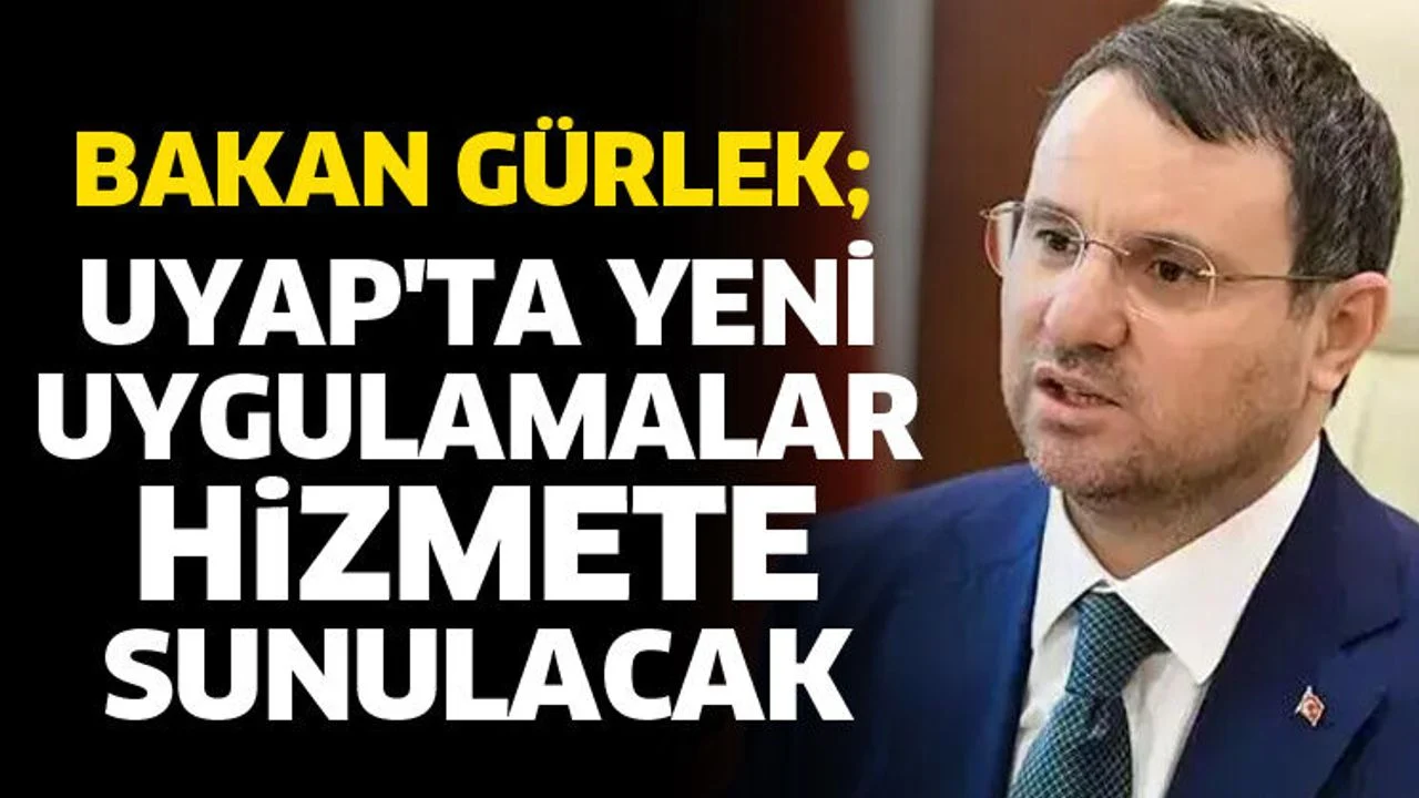 UYAP'ta yeni uygulamalar hizmete sunulacak
