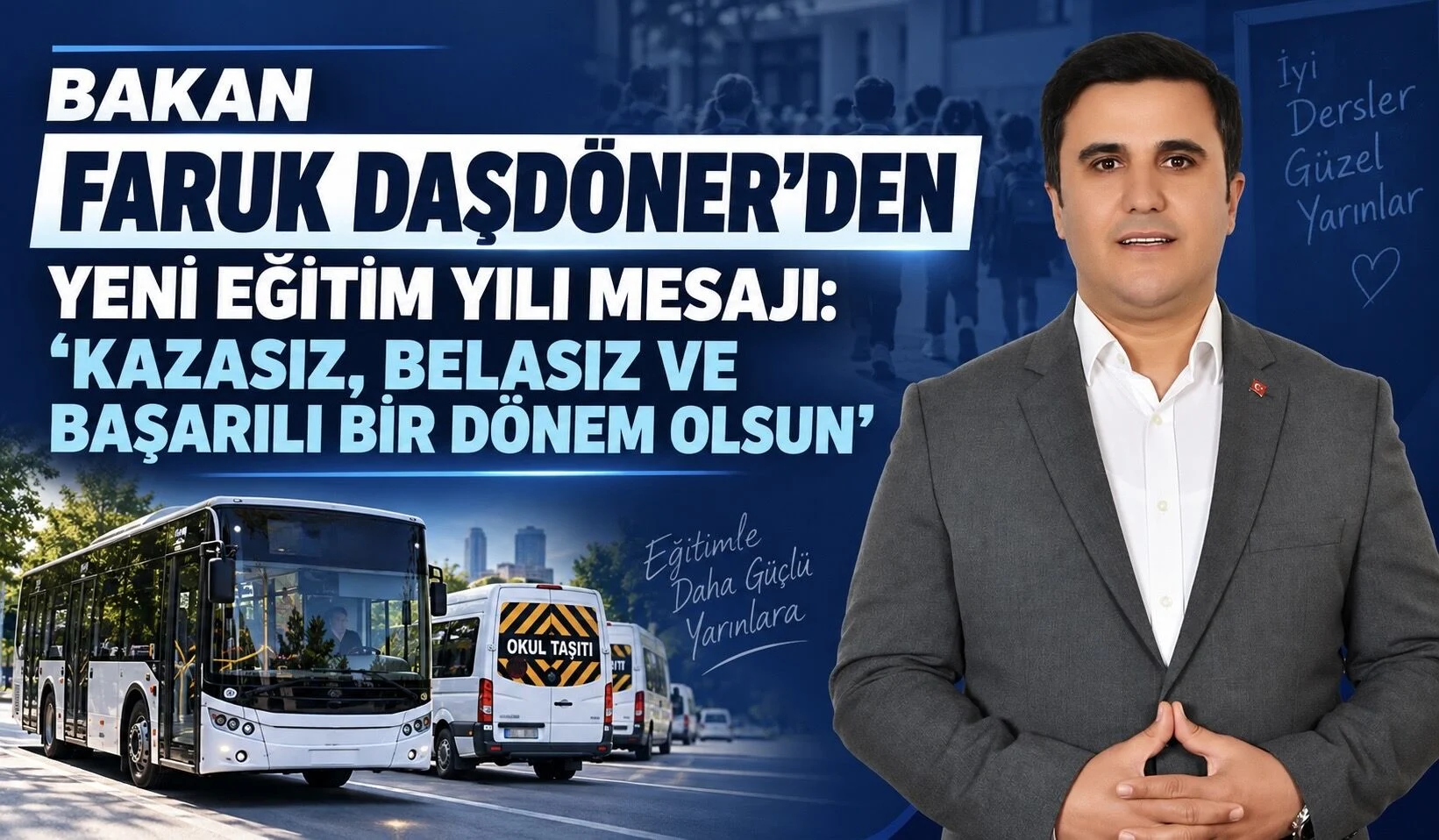 BAŞKAN FARUK DAŞDÖNER’DEN YENİ EĞİTİM YILI MESAJI: “KAZASIZ, BELASIZ VE BAŞARILI BİR DÖNEM OLSUN”