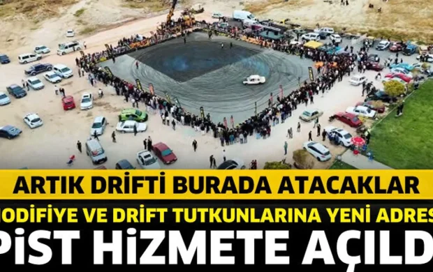 Modifiye ve drift tutkunlarina yeni adres! Pist hizmete açıldı