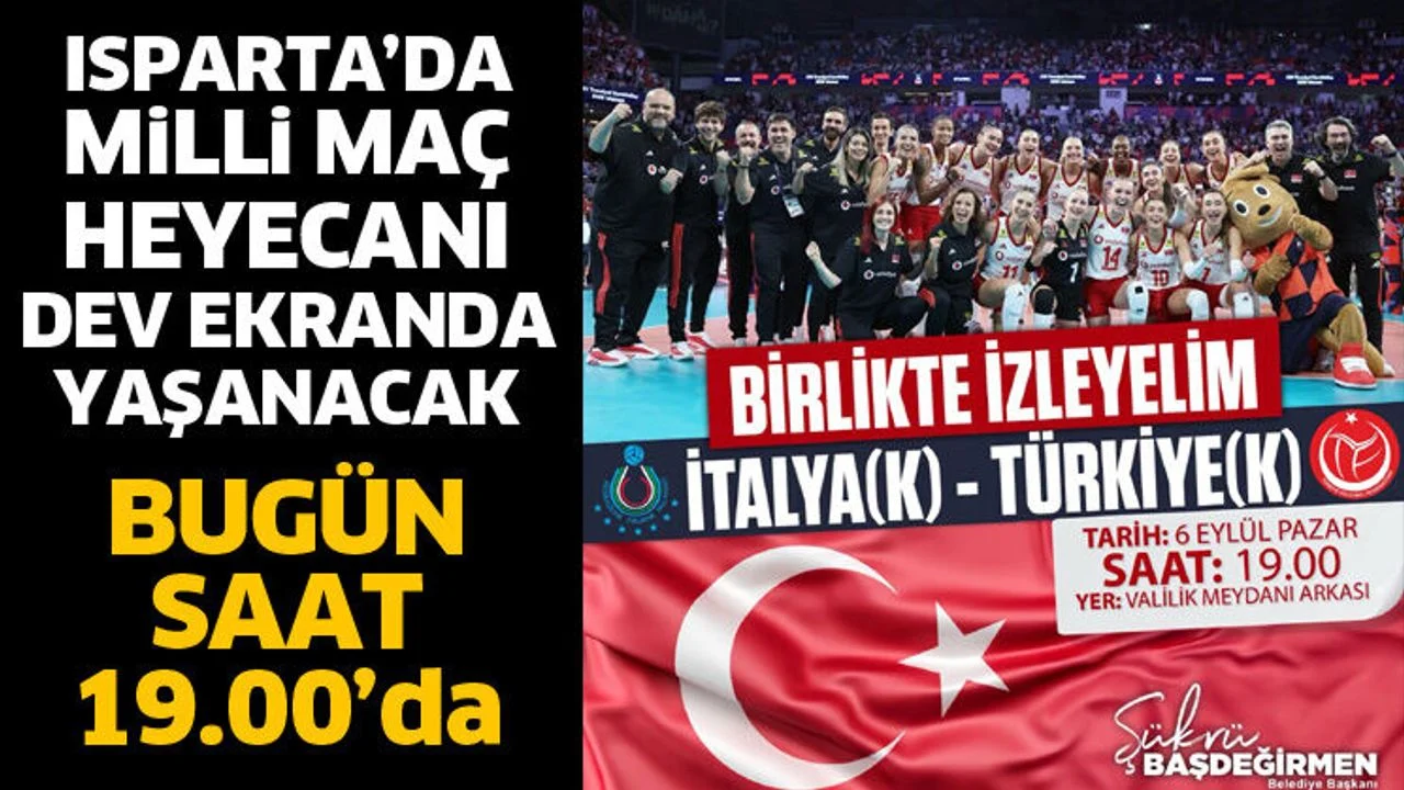 Isparta’da milli maç heyecanı dev ekranda yaşanacak