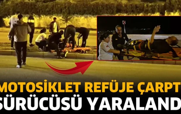 Refüje çarpan motosikletin sürücüsü yaralandı