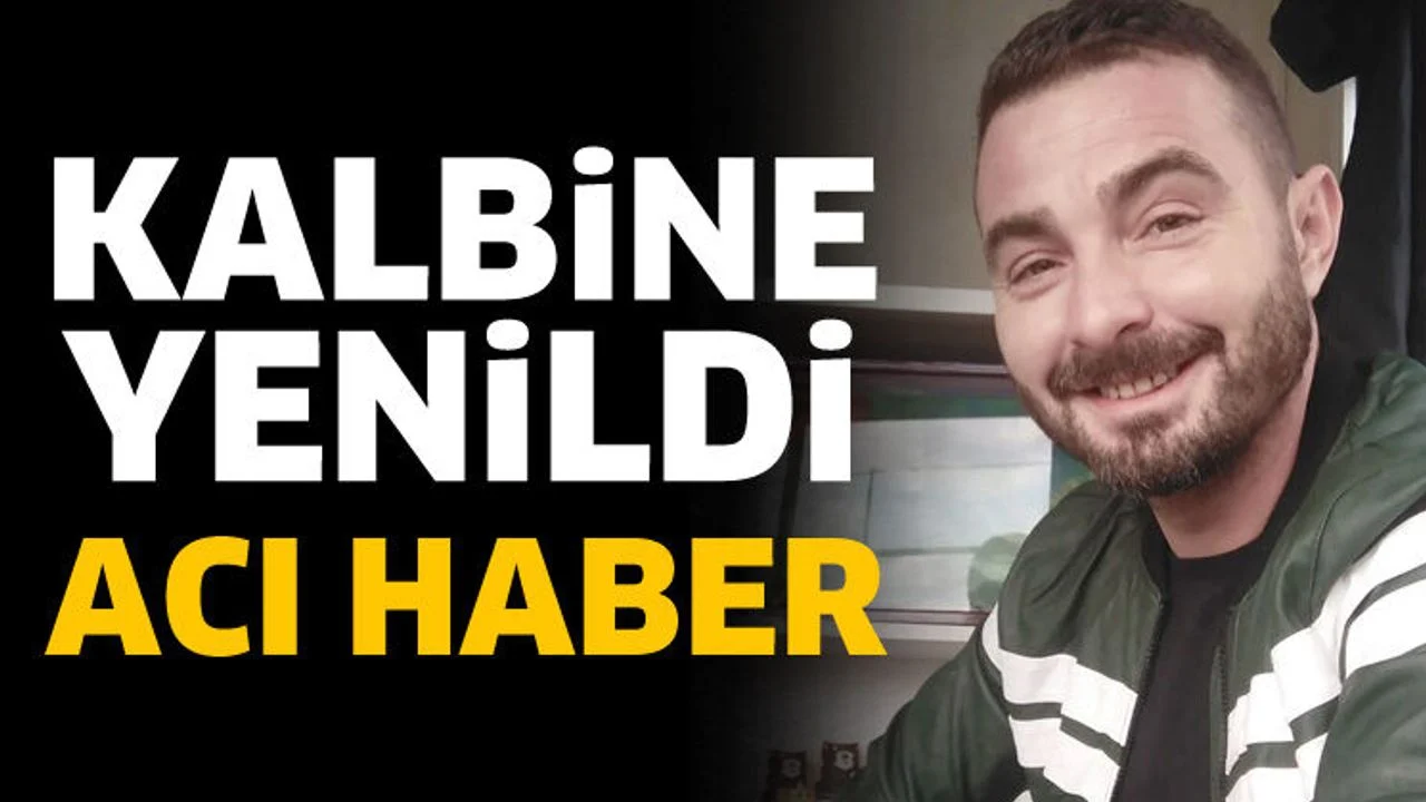 Serdar Çöte kalbine yenildi