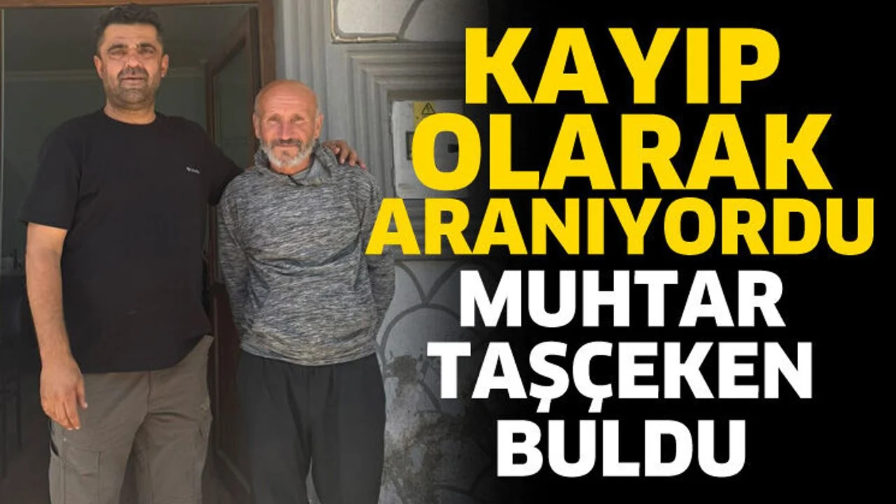 Kayıp kişiyi muhtar buldu