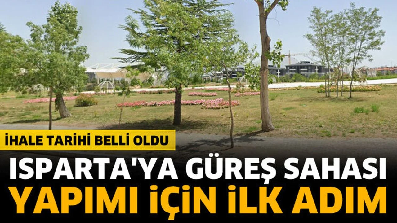 Isparta'ya Güreş Sahası yapımı için ilk adım atılıyor