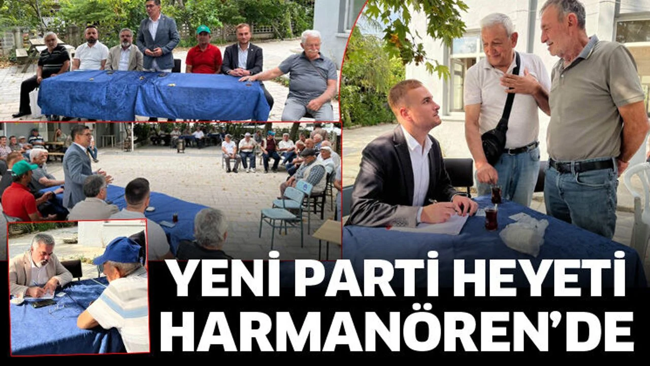 Yeni Parti heyeti Harmanören’de