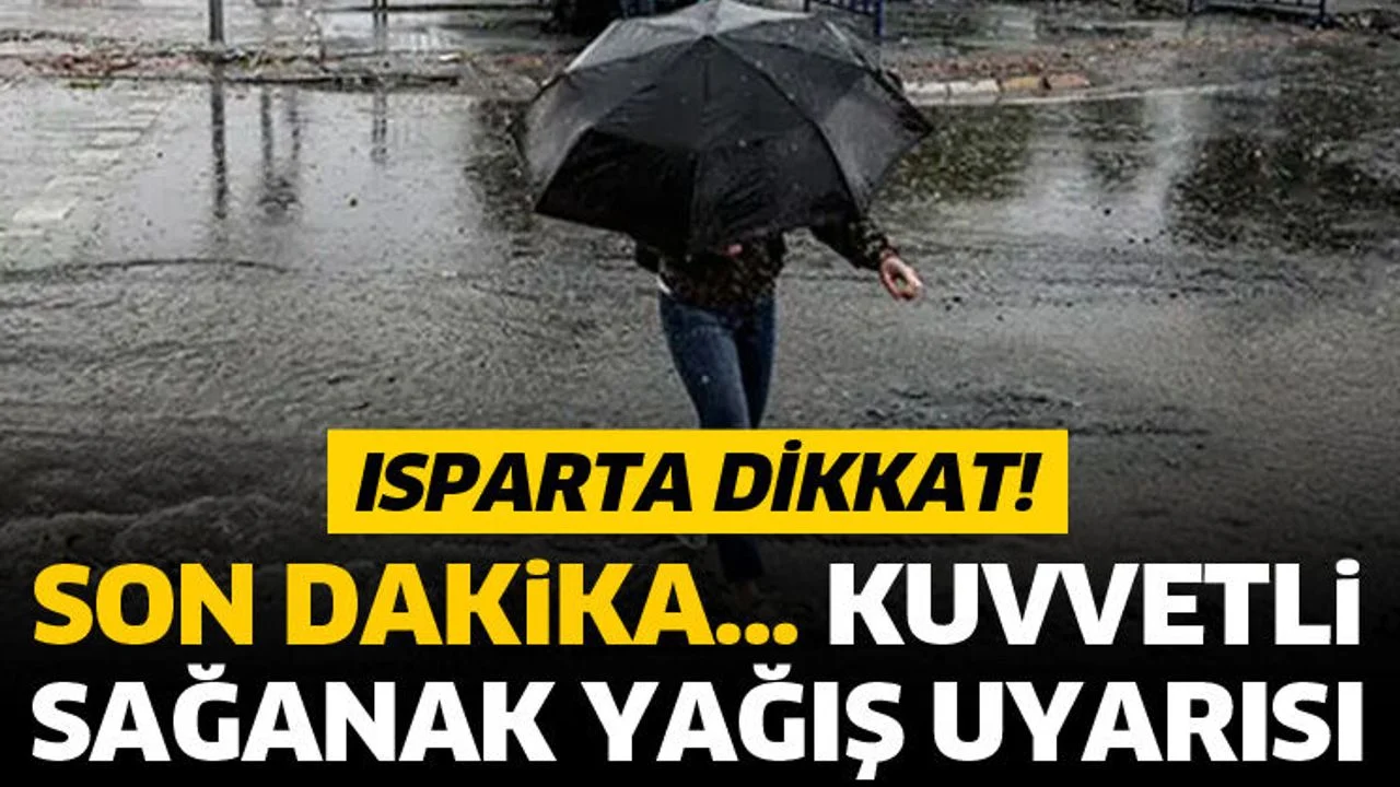 Kuvvetli sağanak yağış uyarısı