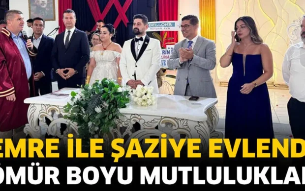 Emre ile Şaziye dünya evine girdi