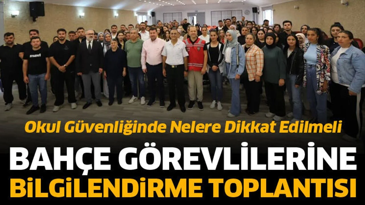 Bahçe görevlilerine okul güvenliği bilgilendirmesi
