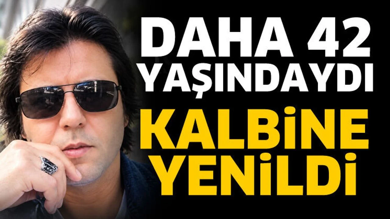 Daha 42 yaşındaydı! Kalbine yenildi
