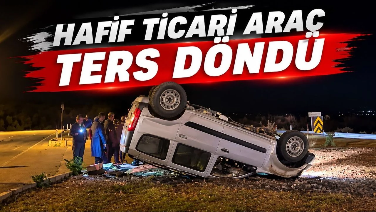 Isparta’da hafif ticari araç ters döndü