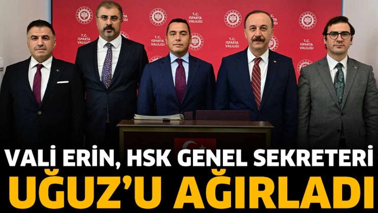 Vali Erin, HSK Genel Sekreteri Uğuz’u Ağırladı