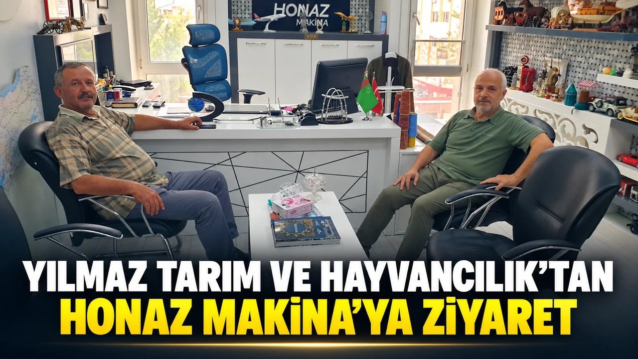 YILMAZ TARIM VE HAYVANCILIK’TAN HONAZ MAKİNA’YA ZİYARET