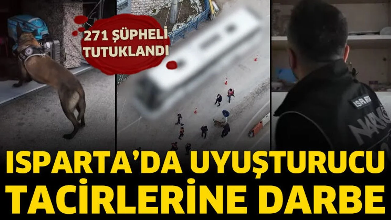 Isparta’da uyuşturucu bilançosu: 271 tutuklama