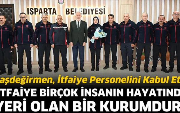 Başdeğirmen, İtfaiye Personelini Kabul Etti