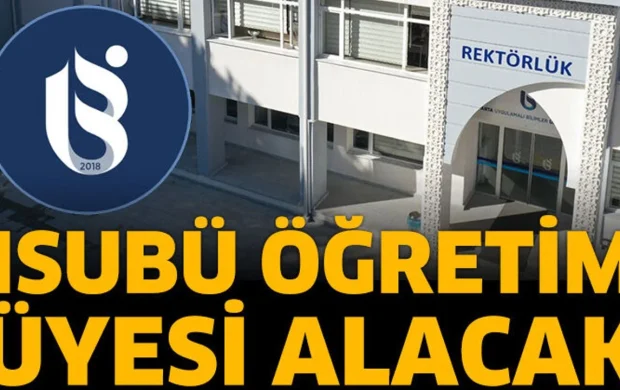 ISUBÜ Öğretim Üyesi Alacak