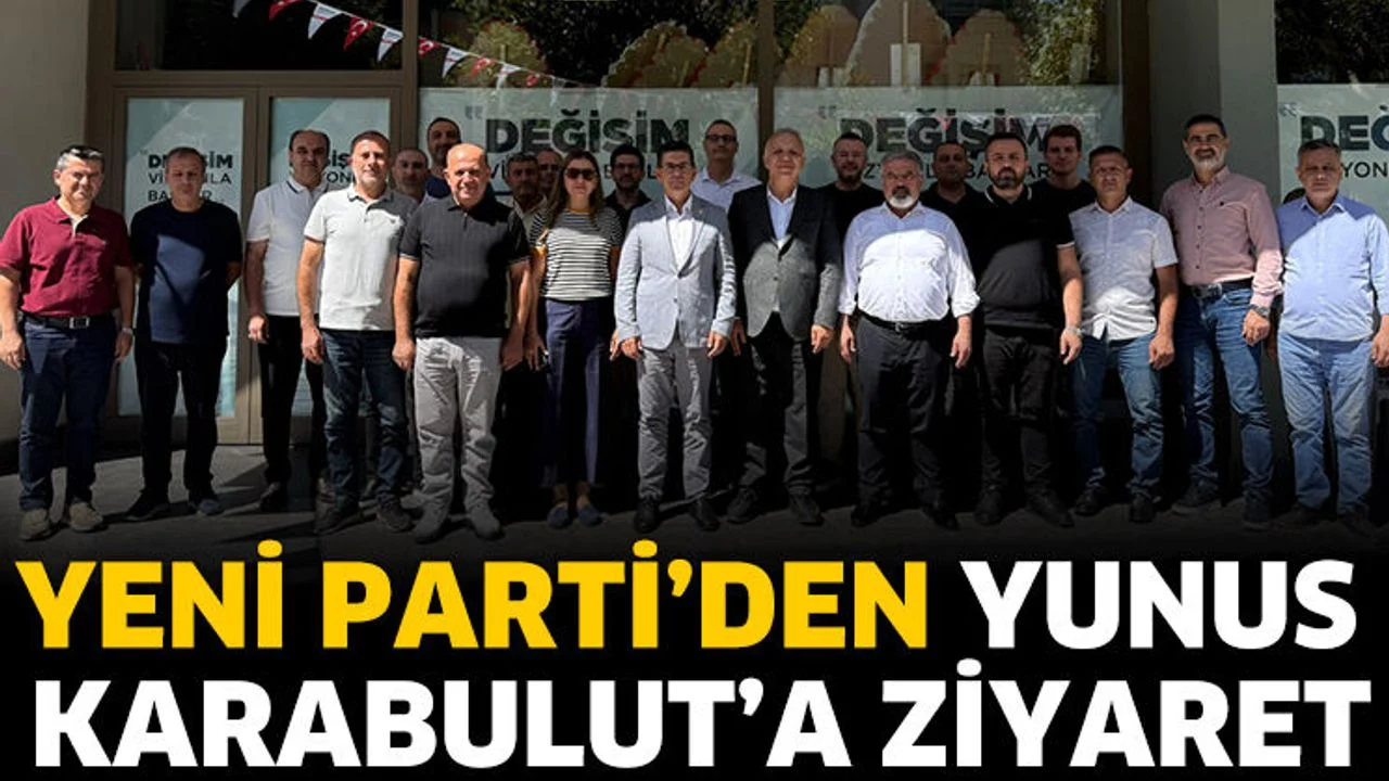 Yeni Parti’den Yunus Karabulut’a ziyaret