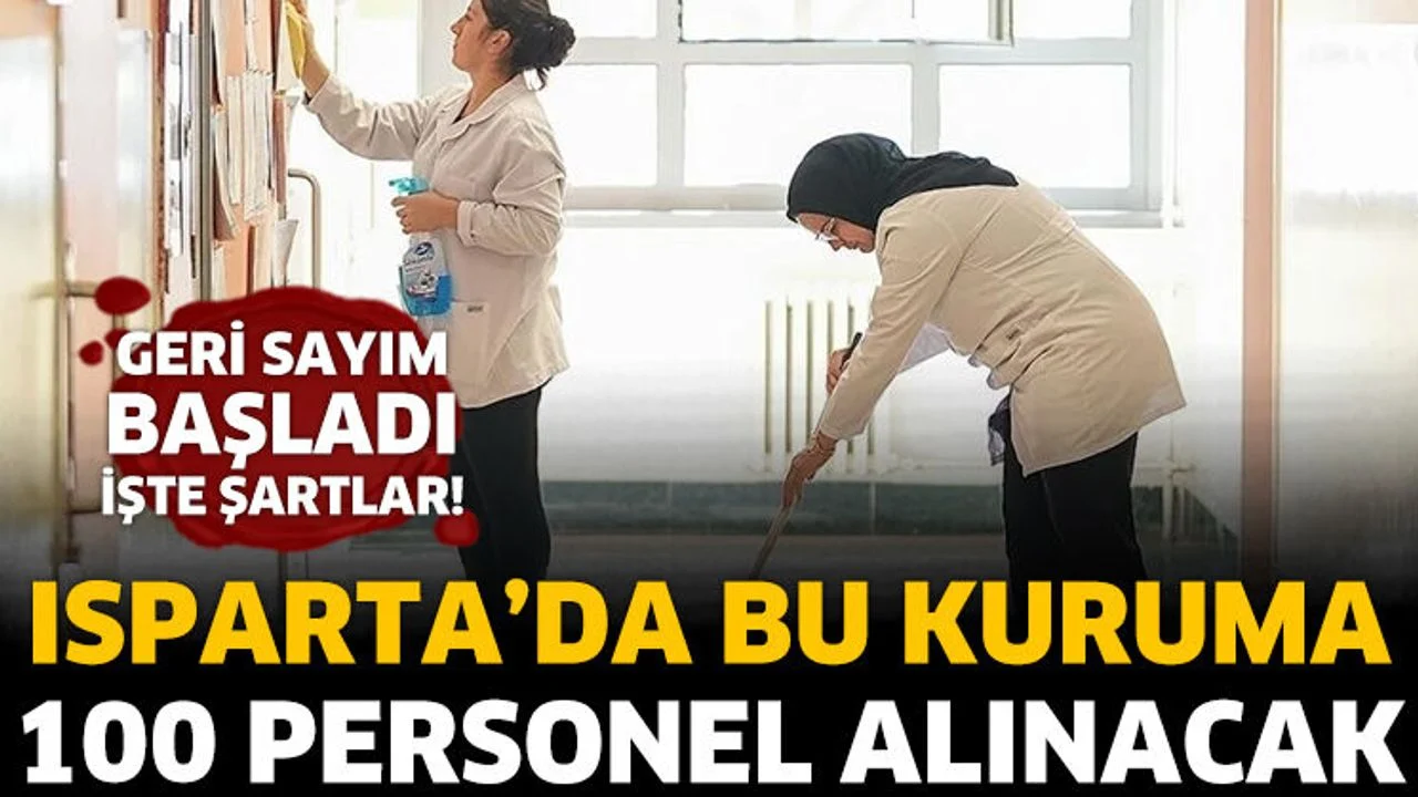 Isparta'da bu kuruma 100 personel alınacak