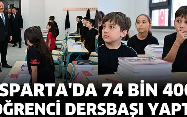 Isparta'da 74 Bin 400 Öğrenci Dersbaşı Yaptı