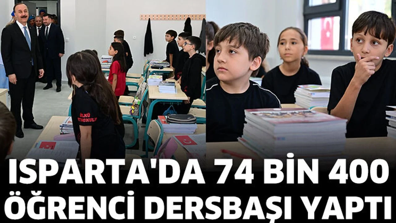 Isparta'da 74 Bin 400 Öğrenci Dersbaşı Yaptı
