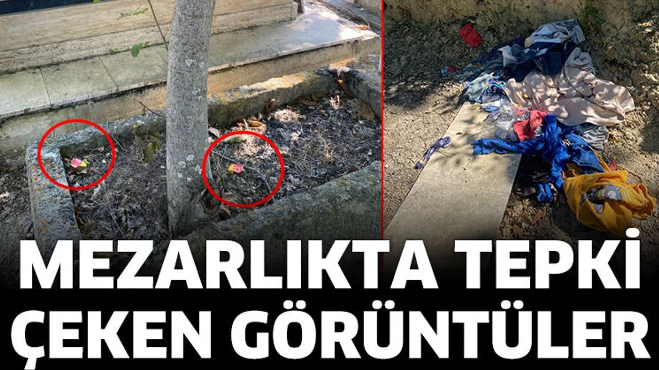 Mezarlıkta tepki çeken görüntüler