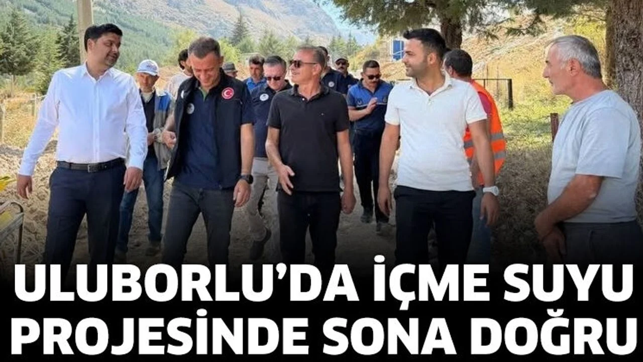 Uluborlu’da içme suyu projesinde sona doğru