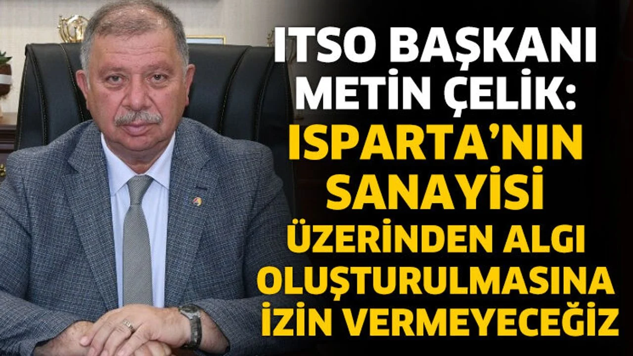 ITSO Başkanı Çelik'ten Sert Açıklama