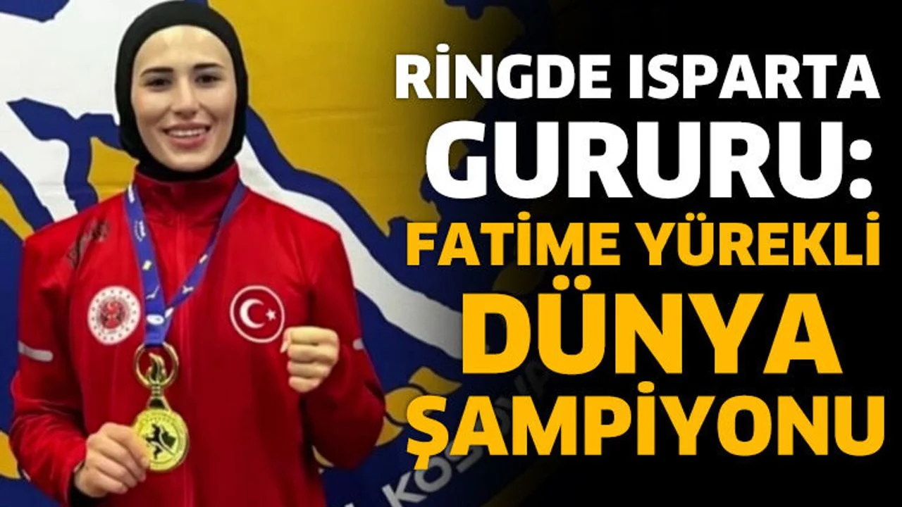 Ispartalı Fatime Yürekli, Dünya Muaythai Şampiyonu oldu