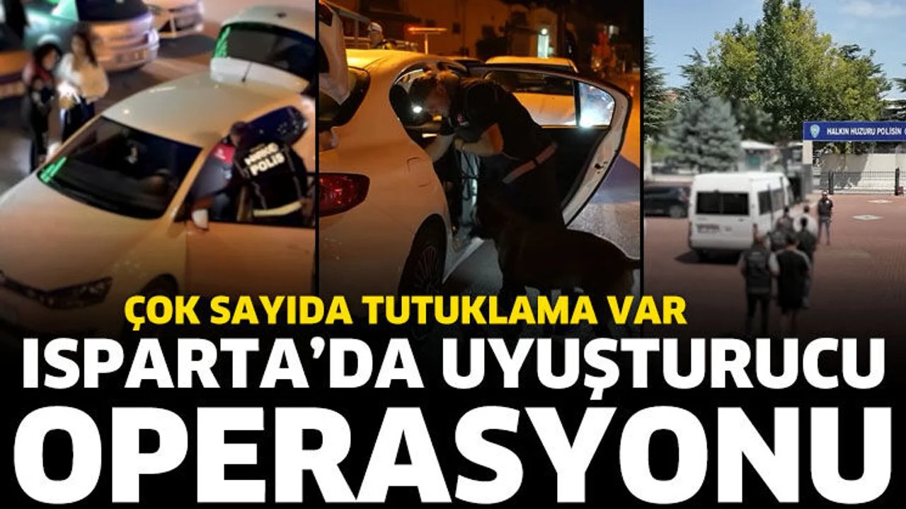 Isparta'da uyuşturucu operasyonunda tutuklamalar var
