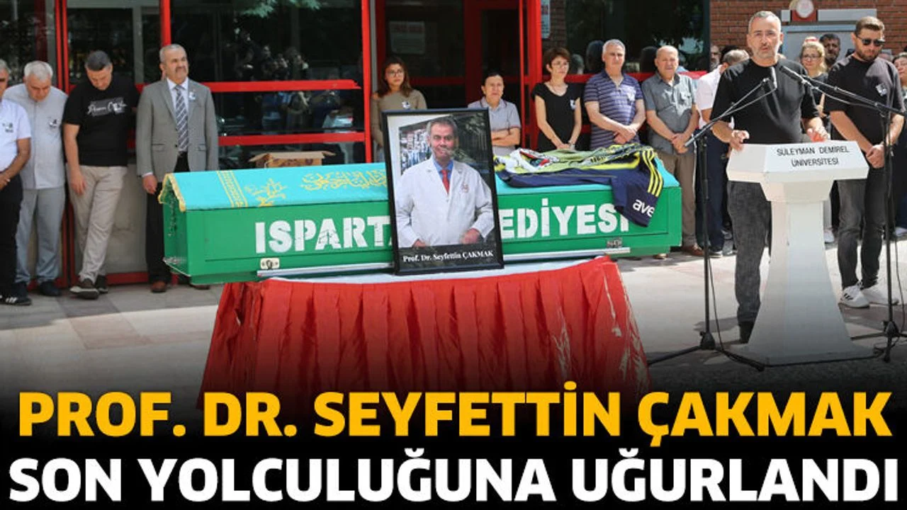 Prof. Dr. Seyfettin Çakmak Son Yolculuğuna Uğurlandı